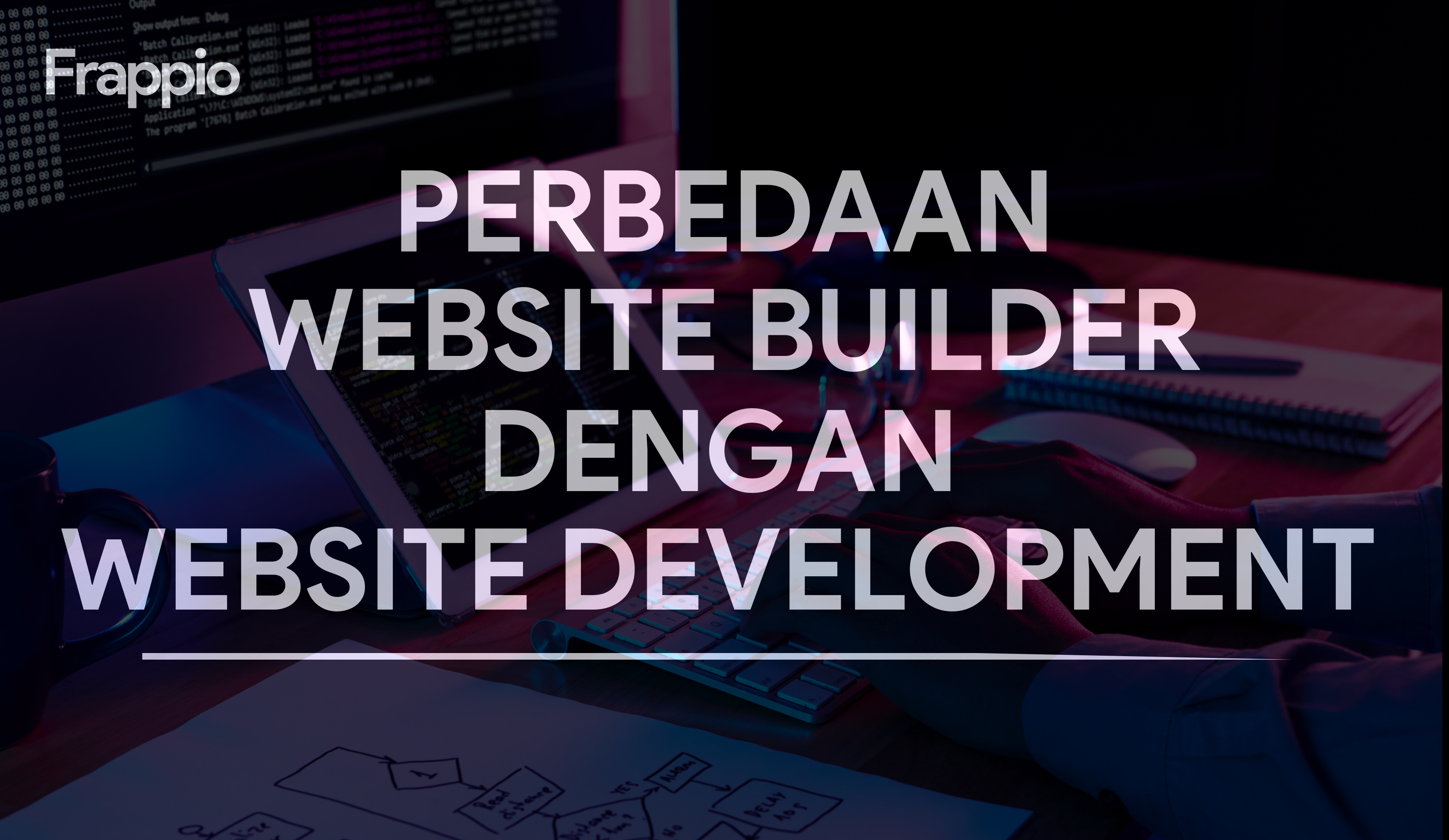 Website Builder dan Website Development : Perbedaan Mendasar